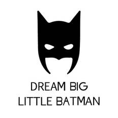 Sej Batman wallsticker. Dream Big Little Batman. 42x50cm.