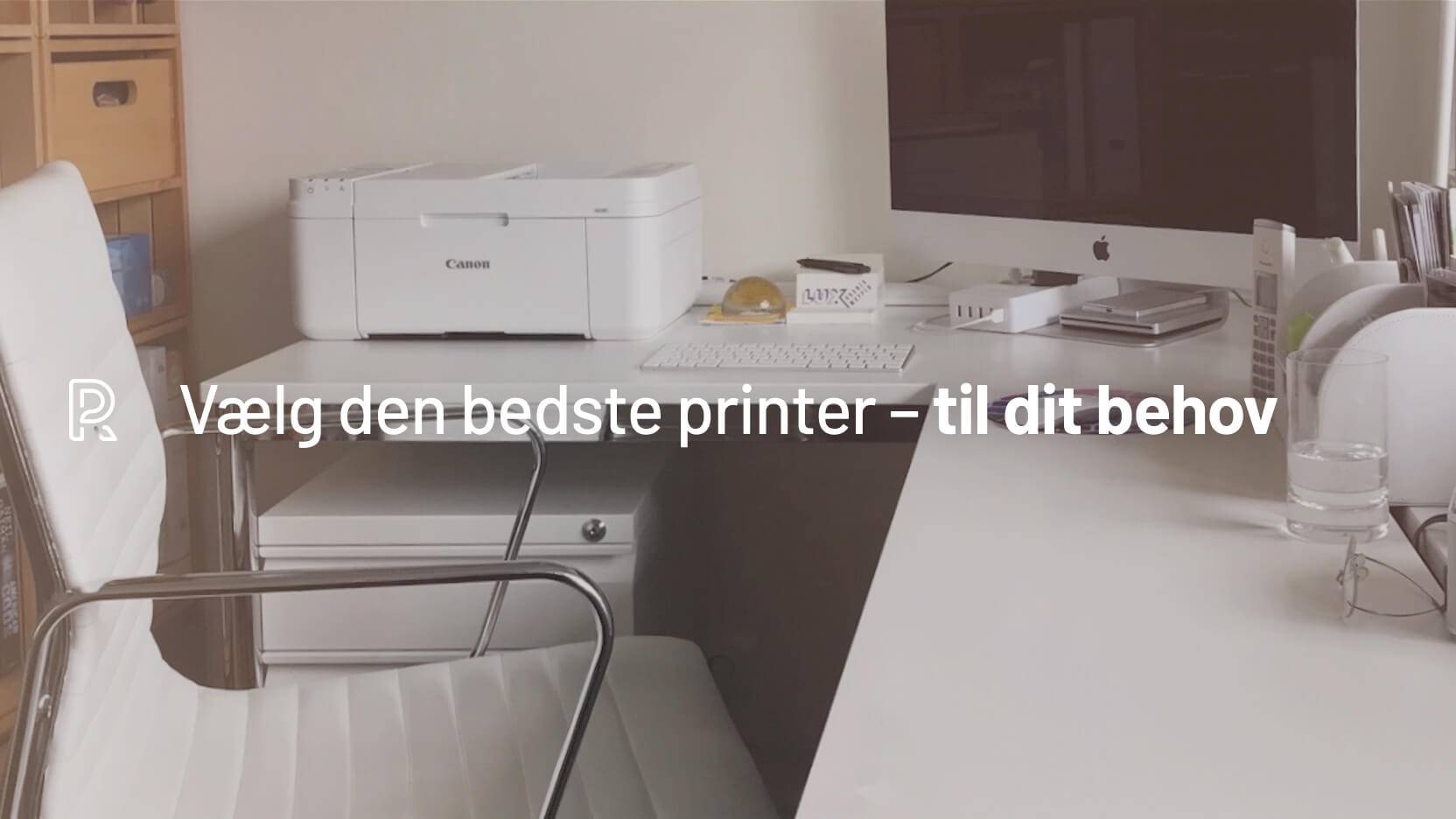 Vælg den bedste printer