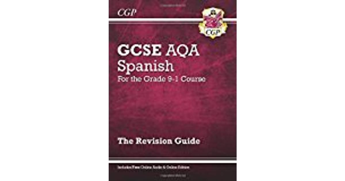 New Gcse Spanish Aqa Revision Guide For The Grade 9 1 Course With Online Edition Cgp Gcse 5868