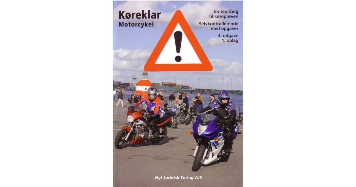 Køreklar motorcykel: en teoribog til køreprøven - selvkontrollerende med  opgaver, Hæfte • Pris »