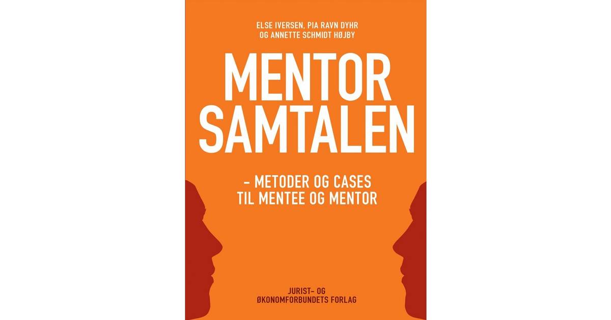 Mentorsamtalen: metoder og cases til mentee og mentor, E-bog • Se priser nu  »