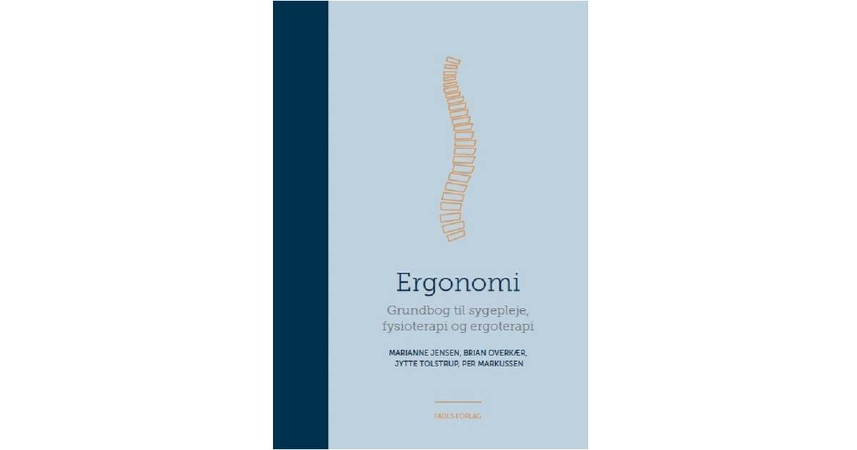 Ergonomi: grundbog til sygepleje, fysioterapi og ergoterapi, Hardback •  Pris »