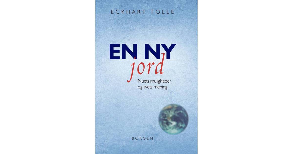 En ny jord: nuets muligheder og livets mening, E-bog • Pris »