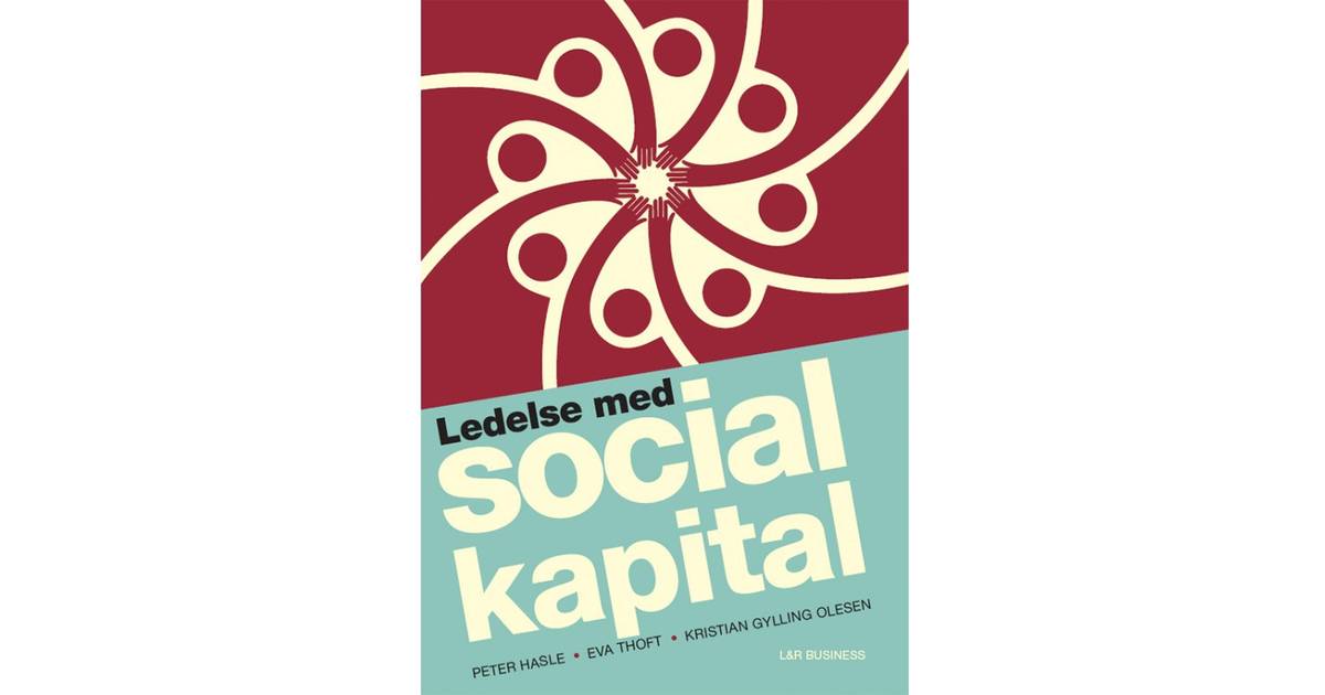 Ledelse med social kapital, E-bog • Se PriceRunner »