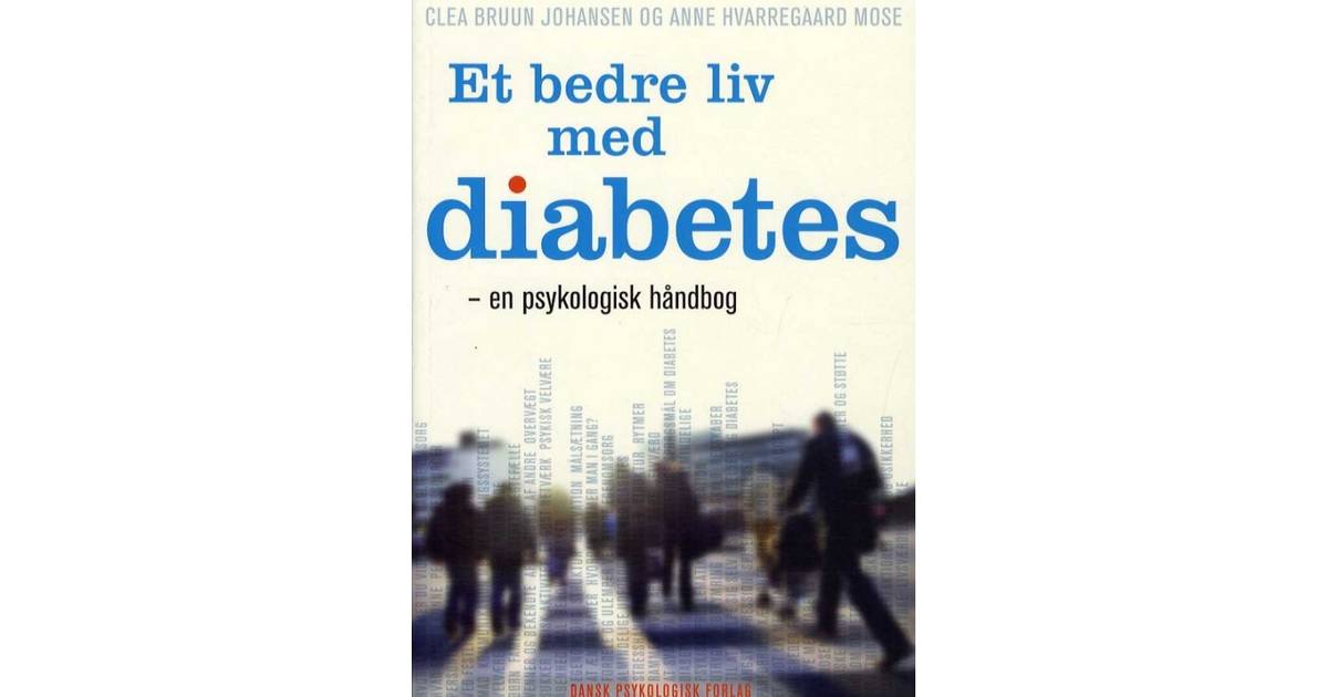 Et bedre liv med diabetes: en psykologisk håndbog, Hæfte • Se ...