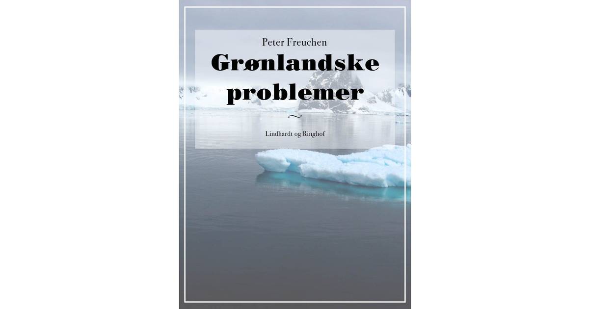 Grønlandske problemer, E-bog • laveste pris (4 butikker)