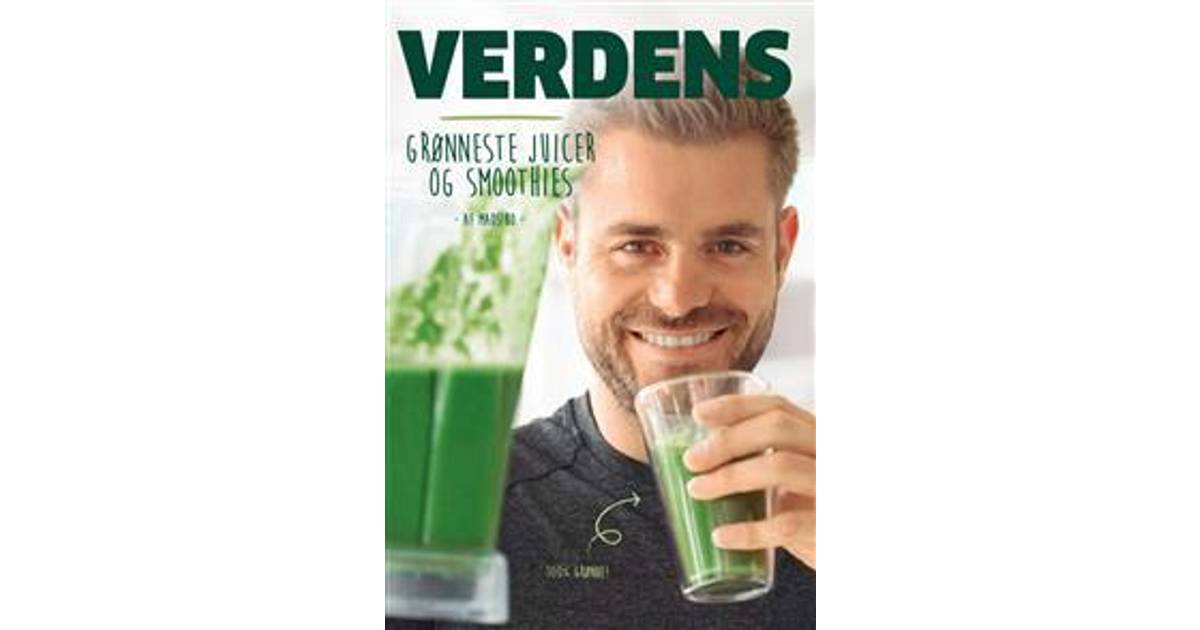 Verdens grønneste juicer og smoothies, Hardback • Pris »