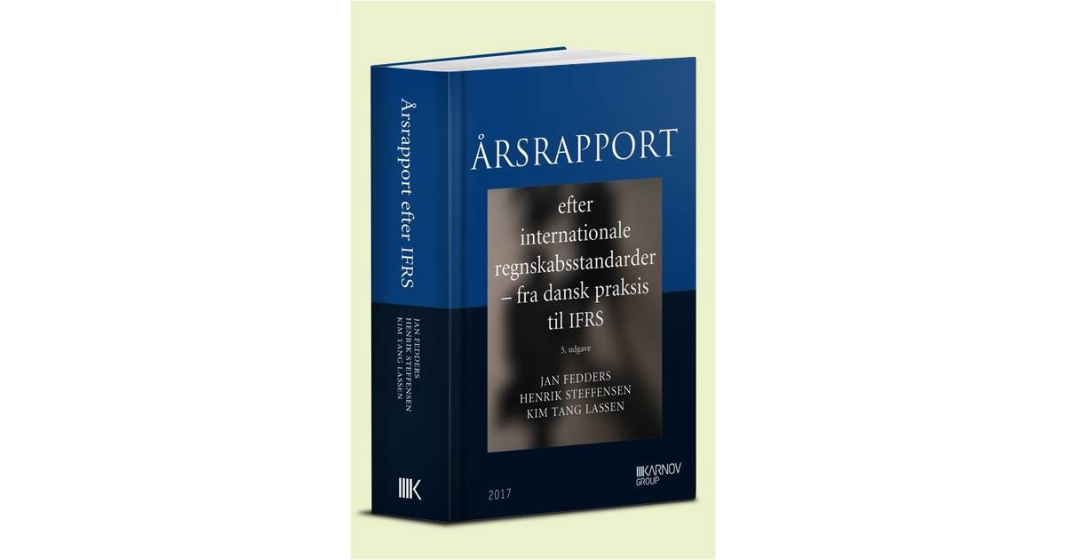 Årsrapport efter internationale regnskabsstandarder: Fra dansk ...
