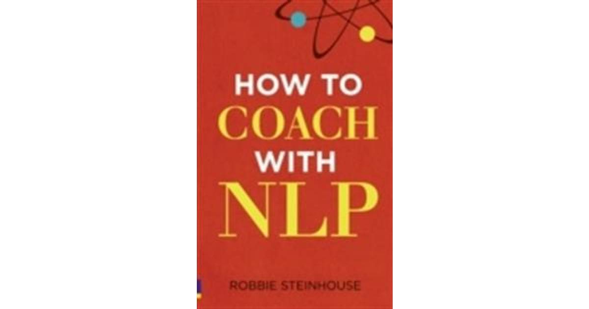 How to coach with NLP, Hæfte • Se pris (1 butikker) hos PriceRunner »