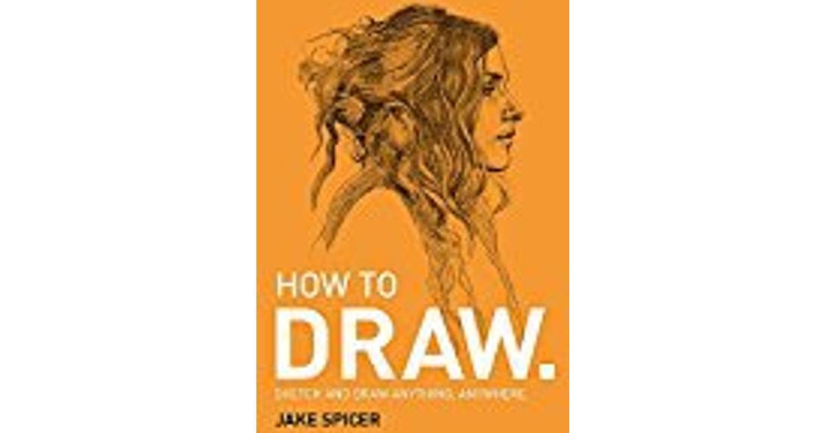 How To Draw: Sketch and draw anything, anywhere with this ...