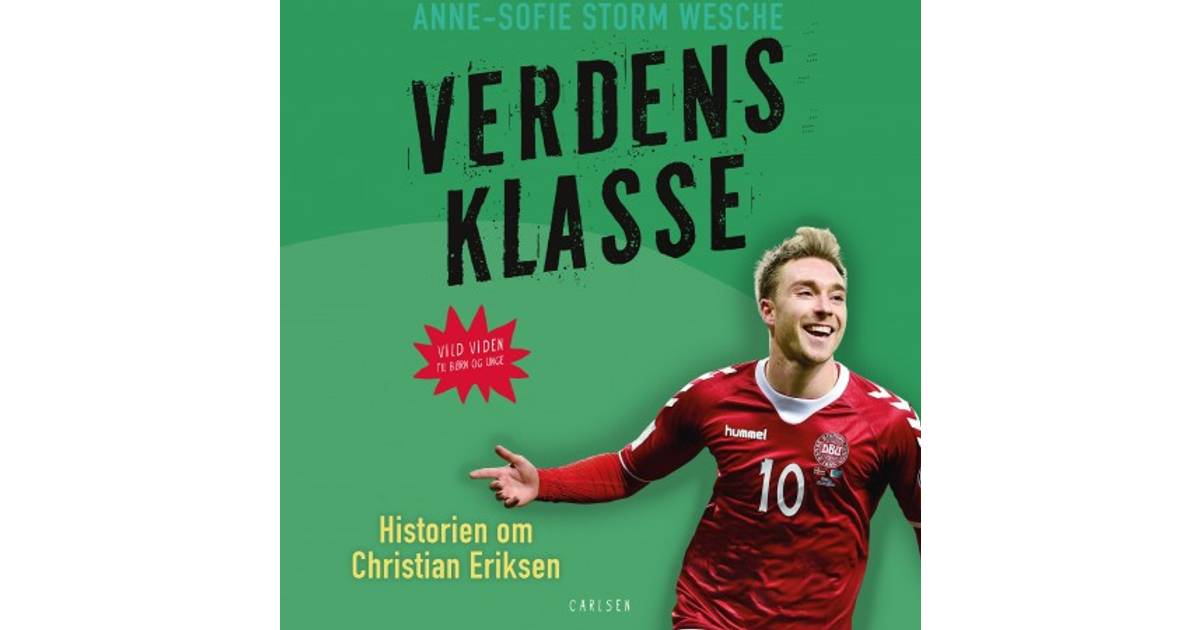 Verdensklasse - Historien om Christian Eriksen (Lydbog MP3, 2019) • Se  priser nu »