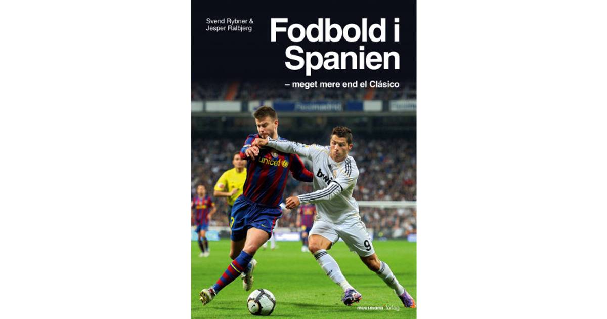 Fodbold i Spanien: Meget mere end el Clásico (E-bog, 2019) • Pris »