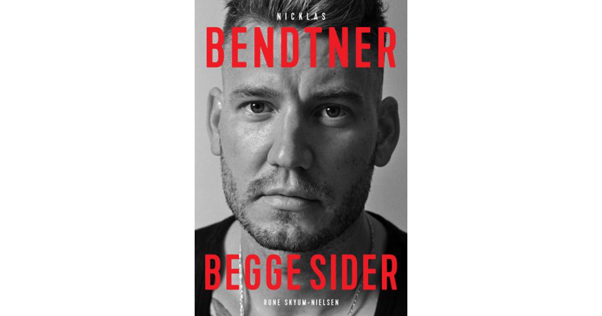 Nicklas Bendtner - Begge sider (Hæfte, 2019) • Se priser hos os »