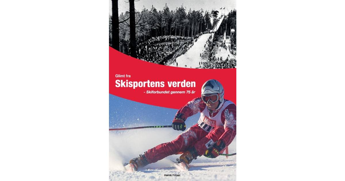 Glimt fra skisportens verden: Skiforbundet gennem 75 år (Pocket, 2016) •  Pris »