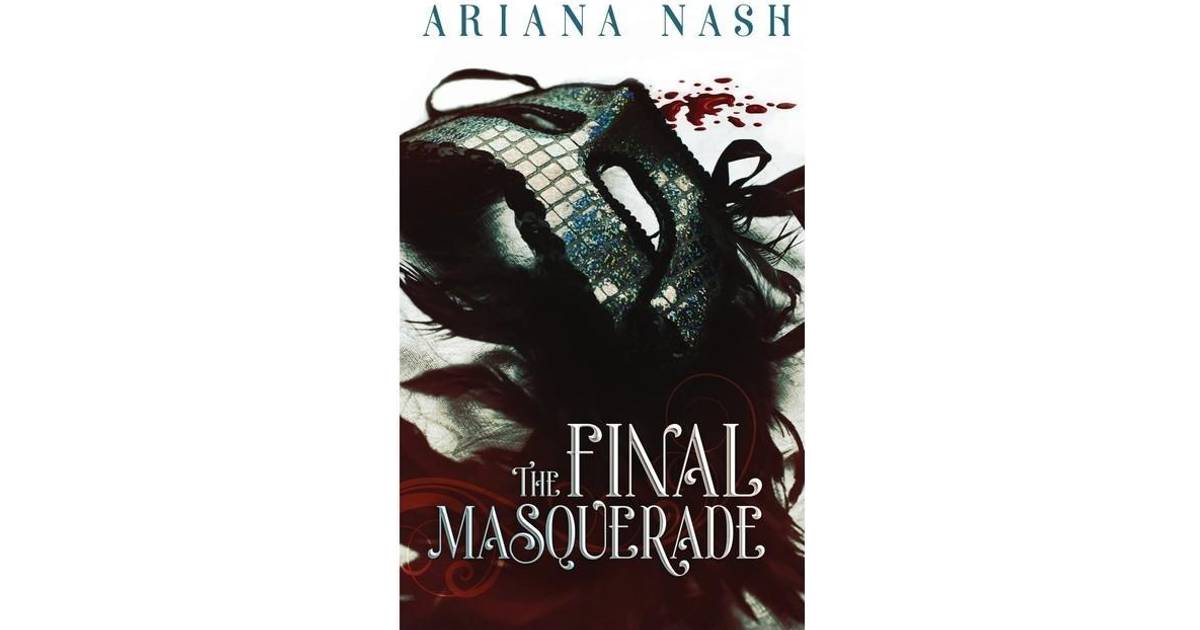 ariana nash the final masquerade
