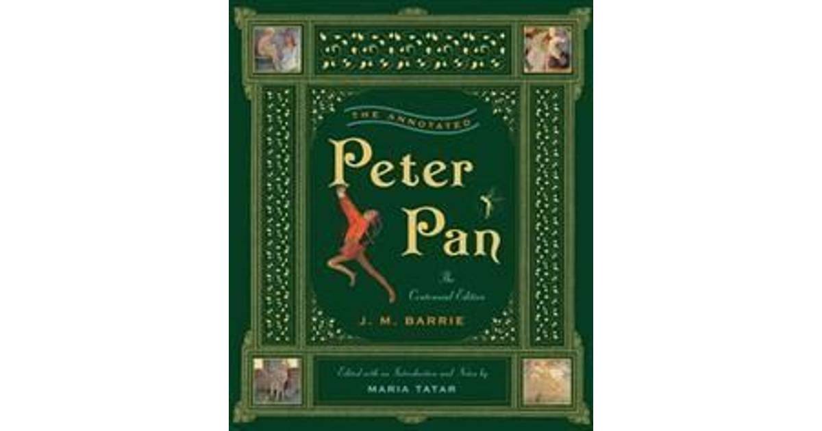 The Annotated Peter Pan, Inbunden • Se PriceRunner »