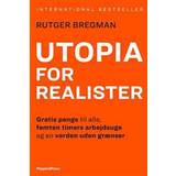 Utopia for realister: Gratis penge til alle, femten timers arbejdsuge og en  verden uden grænser (Lydbog, MP3, 2017) • Pris »