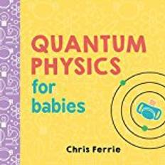 Quantum Physics for Babies (Baby University) (Papbog, 2017)