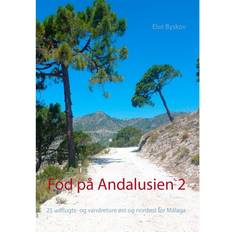 Fod på Andalusien 2: 25 udflugts- og vandreture øst og nordøst for Málaga (E-bog, 2015)