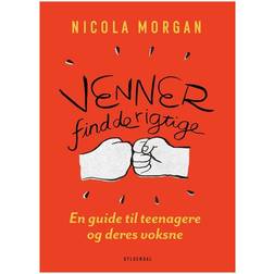 Venner - find de rigtige: En guide til teenagere og deres voksne (Hæftet, 2018)