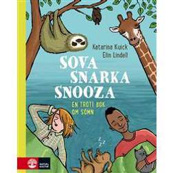 Sova, snarka, snooza: En trött bok om sömn (Indbundet)