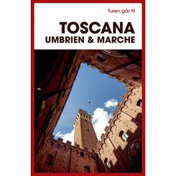 Turen går til Toscana Umbrien & Marche (Hæftet, 2024)